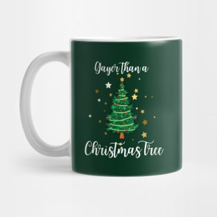 Gayer than a Christmas Tree T Shirt Design Mug